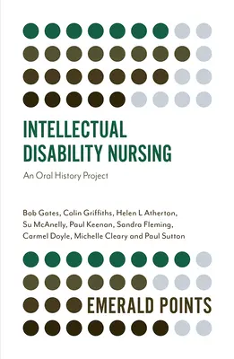 Ošetřovatelství pro osoby s mentálním postižením: Projekt orální historie - Intellectual Disability Nursing: An Oral History Project