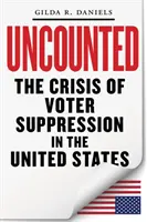 Nespočítáno: Krize potlačování volebních práv v Americe - Uncounted: The Crisis of Voter Suppression in America