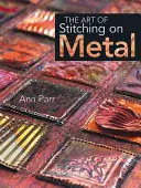 Umění šití na kovu - The Art of Stitching on Metal