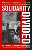 Rozdělená solidarita: Krize organizovaného odborového hnutí a nová cesta k sociální spravedlnosti“. - Solidarity Divided: The Crisis in Organized Labor and a New Path Toward Social Justice