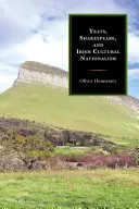 Yeats, Shakespeare a irský kulturní nacionalismus - Yeats, Shakespeare, and Irish Cultural Nationalism