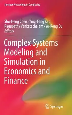 Modelování a simulace komplexních systémů v ekonomii a financích - Complex Systems Modeling and Simulation in Economics and Finance