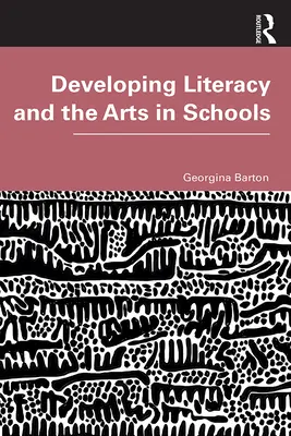 Rozvoj gramotnosti a umění ve školách - Developing Literacy and the Arts in Schools