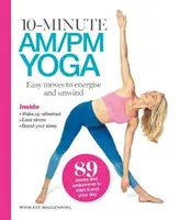 10 minut jógy ráno/večer - Snadné pohyby pro načerpání energie a uvolnění - 10 Minutes AM/PM Yoga - Easy moves to energise and unwind