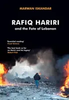 Rafík Harírí a osud Libanonu - Rafiq Hariri and the Fate of Lebanon