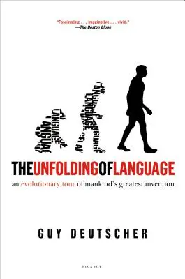 Rozvíjení jazyka: Rozvíjení jazyka: evoluční cesta za největším vynálezem lidstva - The Unfolding of Language: An Evolutionary Tour of Mankind's Greatest Invention