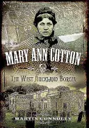 Mary Ann Cottonová - Temný anděl: První britská sériová vražedkyně - Mary Ann Cotton - Dark Angel: Britain's First Female Serial Killer