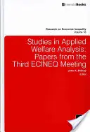 Studie z aplikované sociální analýzy: Příspěvky ze třetího zasedání ECINEQ - Studies in Applied Welfare Analysis: Papers from the Third ECINEQ Meeting