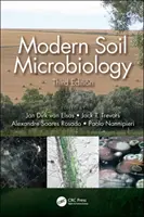 Moderní mikrobiologie půdy, třetí vydání - Modern Soil Microbiology, Third Edition