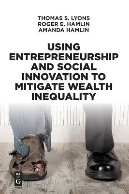 Využití podnikání a sociálních inovací ke zmírnění majetkové nerovnosti - Using Entrepreneurship and Social Innovation to Mitigate Wealth Inequality
