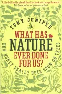 Co pro nás kdy příroda udělala? - Jak peníze skutečně rostou na stromech - What Has Nature Ever Done For Us? - How Money Really Does Grow On Trees