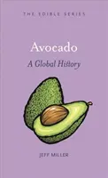 Avokádo: Globální historie - Avocado: A Global History