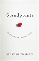 Stanoviska: 10 starých myšlenek v novém světě - Standpoints: 10 Old Ideas in a New World