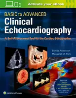 Základní až pokročilá klinická echokardiografie: pomůcka pro sebehodnocení srdečního sonografisty (Basic to Advanced Clinical Echocardiography. a Self-Assessment Tool for the Cardiac Sonographer) - Basic to Advanced Clinical Echocardiography. a Self-Assessment Tool for the Cardiac Sonographer