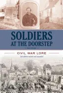 Vojáci na prahu: Občanská válka - Soldiers at the Doorstep: Civil War Lore