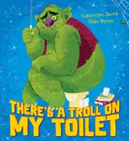 Na mém záchodě je troll - There's a Troll on my Toilet