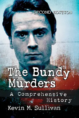 Bundyho vraždy: A Comprehensive History, 2. vyd. - Bundy Murders: A Comprehensive History, 2d ed.