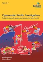Matematická vyšetřování s otevřeným koncem, 5-7 let - Strategie řešení matematických problémů pro 1.-2. ročník - Open-ended Maths Investigations, 5-7 Year Olds - Maths Problem-solving Strategies for Years 1-2