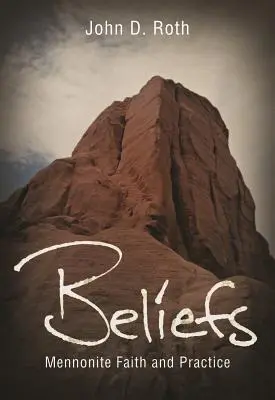 Víra: Víra a praxe mennonitů - Beliefs: Mennonite Faith and Practice