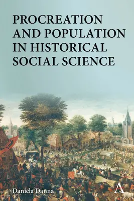 Rozmnožování a populace v historických společenských vědách - Procreation and Population in Historical Social Science