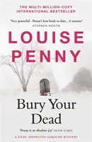 Pohřběte své mrtvé - (Záhada šéfinspektora Gamache, kniha 6) - Bury Your Dead - (A Chief Inspector Gamache Mystery Book 6)