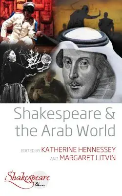 Shakespeare a arabský svět - Shakespeare and the Arab World