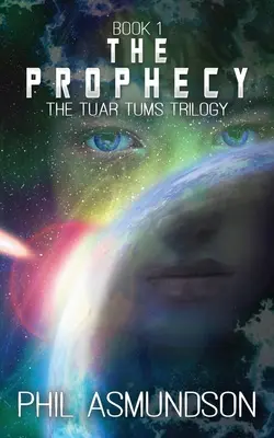 Trilogie Tuar Tums: Proroctví - The Tuar Tums Trilogy: The Prophecy