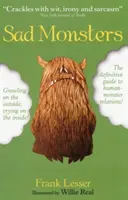 Smutné příšery - Navenek vrčí, uvnitř pláčou - Sad Monsters - Growling on the Outside, Crying on the Inside