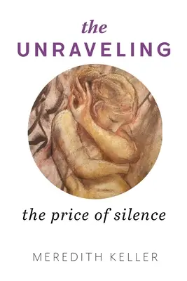 The Unraveling (Rozplétání): Cena za mlčení - The Unraveling: The Price of Silence