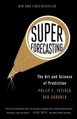 Superprognóza: Umění a věda předpovídání - Superforecasting: The Art and Science of Prediction