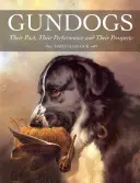 Gundogs: Jejich minulost, výkonnost a perspektivy - Gundogs: Their Past, Their Performance and Their Prospects