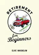 Důchod pro začátečníky - Retirement for Beginners