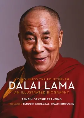 Jeho Svatost čtrnáctý dalajlama: Dalajláma Jasného: Ilustrovaný životopis - His Holiness the Fourteenth Dalai Lama: An Illustrated Biography