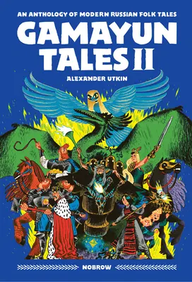 Gamajunské pohádky II: Antologie moderních ruských lidových pohádek (II. díl) - Gamayun Tales II: An Anthology of Modern Russian Folk Tales (Volume II)