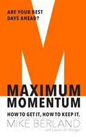 Maximální hybnost - Jak ji získat, jak si ji udržet - Maximum Momentum - How to Get It, How to Keep It