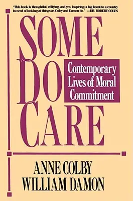 Někteří se starají: Současný život morální angažovanosti - Some Do Care: Contemporary Lives of Moral Commitment