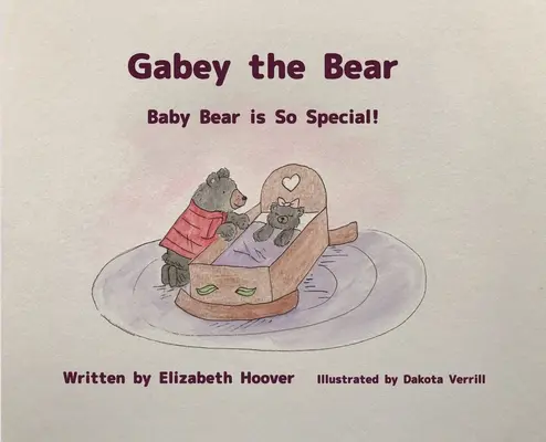 Medvídek Gabey: Medvídek je tak výjimečný - Gabey the Bear: Baby Bear is So Special