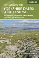 Pěší turistika v Yorkshire Dales: Jižní a západní část - Wharfedale, Littondale, Malhamdale, Dentdale a Ribblesdale. - Walking in the Yorkshire Dales: South and West - Wharfedale, Littondale, Malhamdale, Dentdale and Ribblesdale