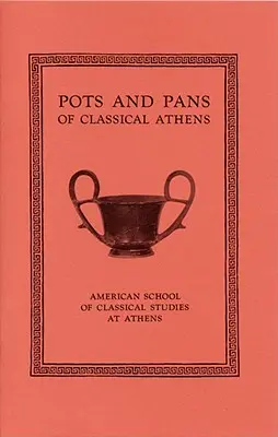 Hrnce a pánve klasických Athén - Pots and Pans of Classical Athens