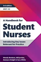 Příručka pro studující zdravotní sestry, třetí vydání, 2021-22 - Představení klíčových otázek důležitých pro praxi - Handbook for Student Nurses, third edition, 2021-22 - Introducing Key Issues Relevant for Practice