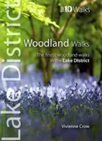 Woodland Walks - Nejlepší procházky lesem v Lake District - Woodland Walks - The Finest Woodland Walks in the Lake District
