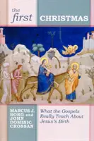 První Vánoce: Co nás evangelia skutečně učí o Ježíšově narození: První vánoční svátky (LP) - The First Christmas: What the Gospels Really Teach Us about Jesus's Birth