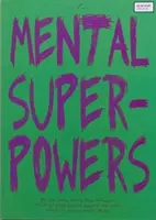 Mentální superschopnosti - Mental Superpowers