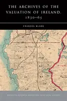 Archivy oceňování Irska, 1830-65 - The Archives of the Valuation of Ireland, 1830-65