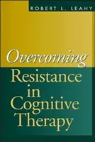 Překonávání odporu v kognitivní terapii - Overcoming Resistance in Cognitive Therapy