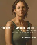Ateliér portrétní malby: Staré mistrovské techniky a současné aplikace - Portrait Painting Atelier: Old Master Techniques and Contemporary Applications