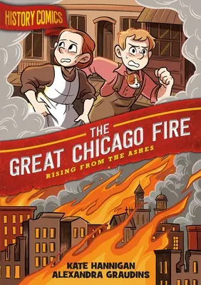 Historický komiks: Velký požár Chicaga: Chicago: Požár Chicaga: povstání z popela - History Comics: The Great Chicago Fire: Rising from the Ashes