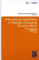 Mezinárodní marketing v rychle se měnícím prostředí - International Marketing in Rapidly Changing Environments