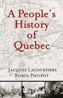 Lidové dějiny Quebecu - A People's History of Quebec