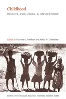 Dětství: Dětství: Vznik, vývoj a důsledky - Childhood: Origins, Evolution, and Implications